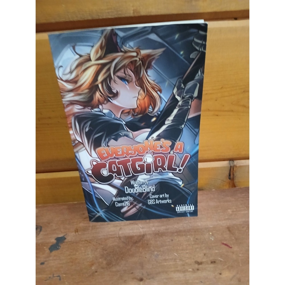 Everyone's a Catgirl!: Volume‎ Three A LitRPG Isekai Adventure Parental Advisory